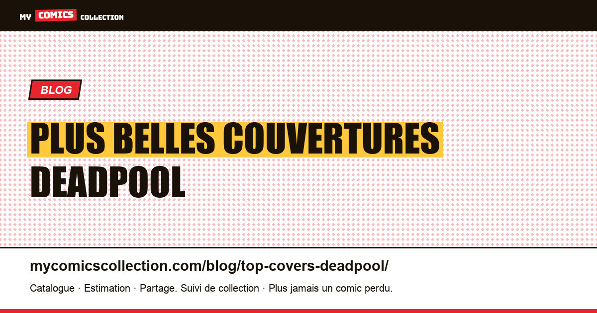 Plus belles couvertures Deadpool — illustration article
