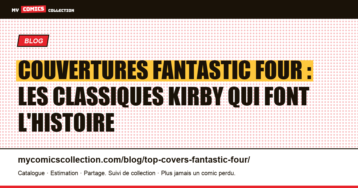 Les couvertures les plus emblématiques des Fantastic Four — illustration article