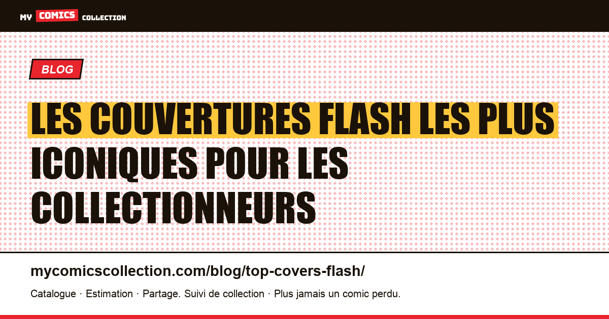 Les couvertures de Flash les plus iconiques : Showcase #4, Flash of Two Worlds et les classiques Infantino — illustration article