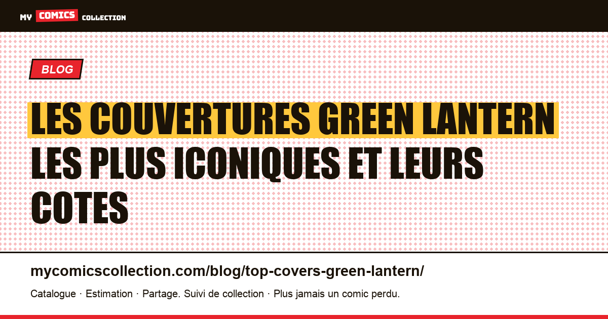 Les couvertures Green Lantern les plus iconiques — guide du collectionneur — illustration article