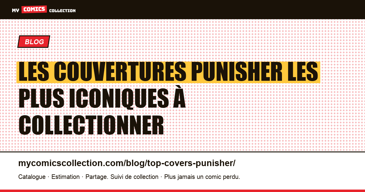 Les couvertures Punisher les plus iconiques et collectionnées — illustration article