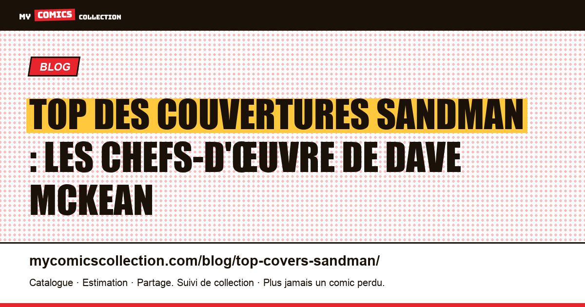 Les couvertures Sandman les plus iconiques : le guide Dave McKean — illustration article