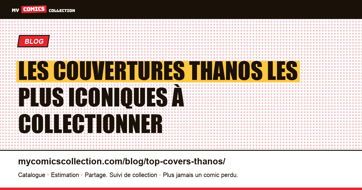Les couvertures Thanos les plus iconiques : guide du collectionneur — illustration article