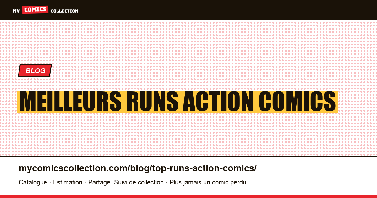 Meilleurs runs Action Comics — illustration article