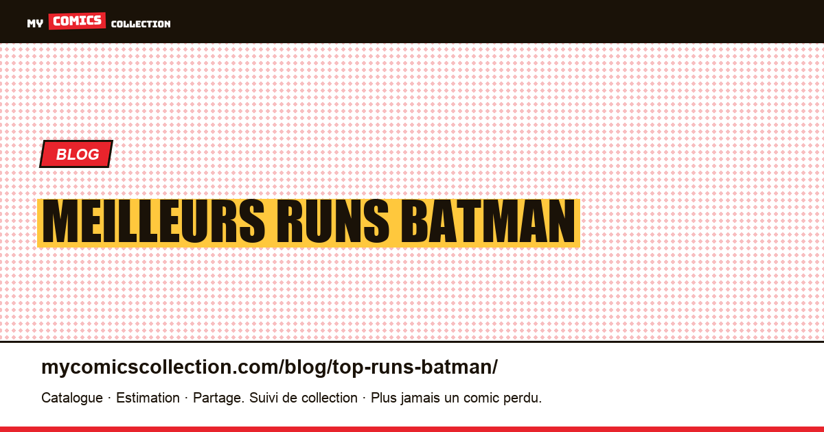 Meilleurs runs Batman — illustration article