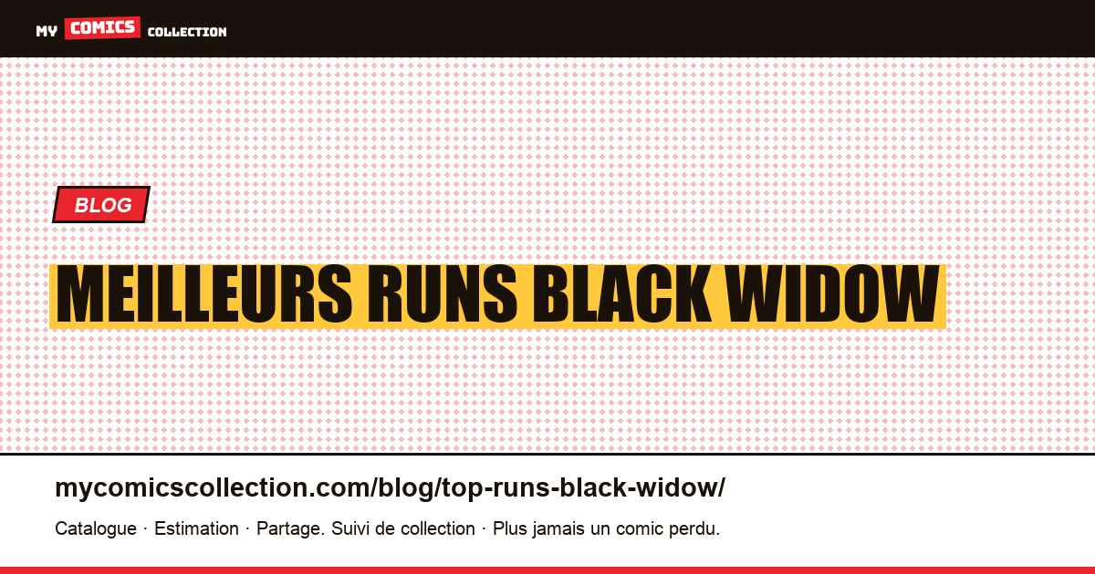 Meilleurs runs Black Widow — illustration article