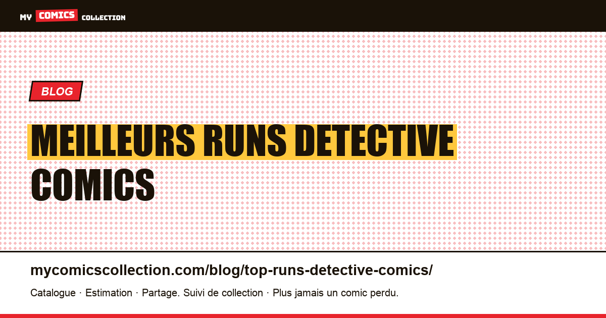 Meilleurs runs Detective Comics — illustration article