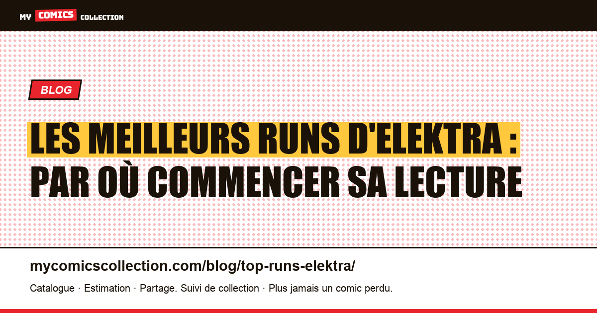 Les meilleurs runs d'Elektra : par où commencer sa lecture — illustration article