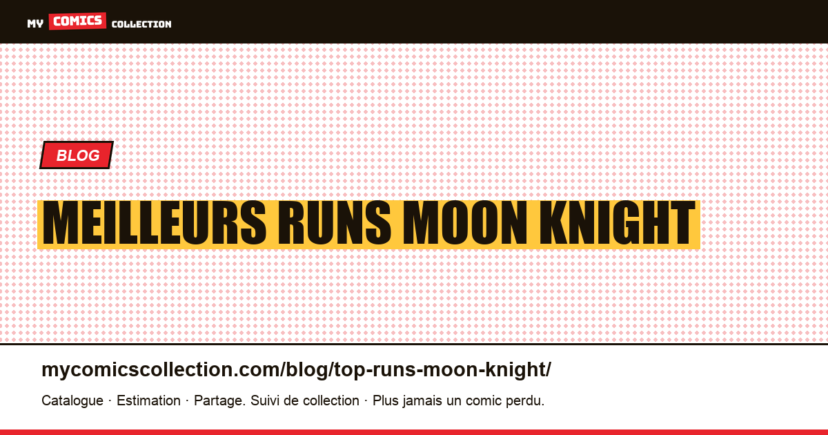 Meilleurs runs Moon Knight — illustration article