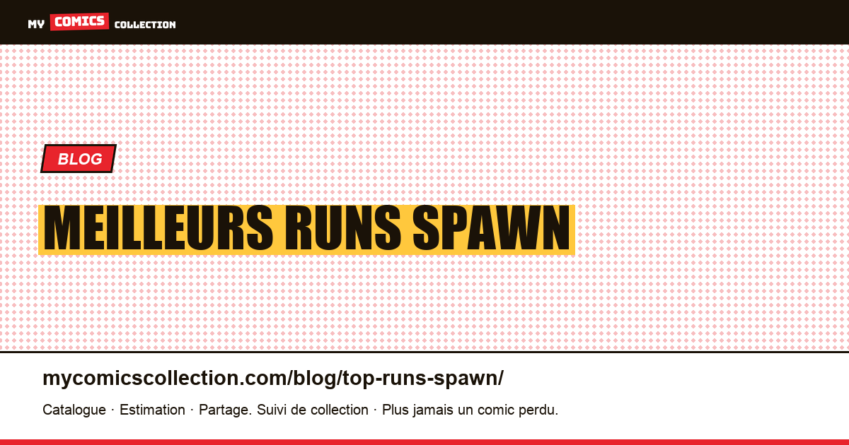 Meilleurs runs Spawn — illustration article