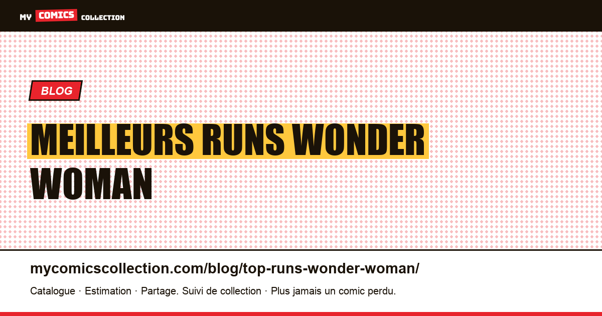 Meilleurs runs Wonder Woman — illustration article
