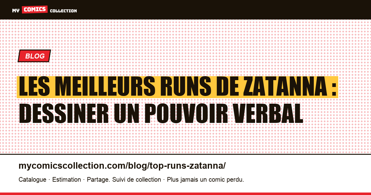 Les meilleurs runs de Zatanna : dessiner un pouvoir verbal — illustration article