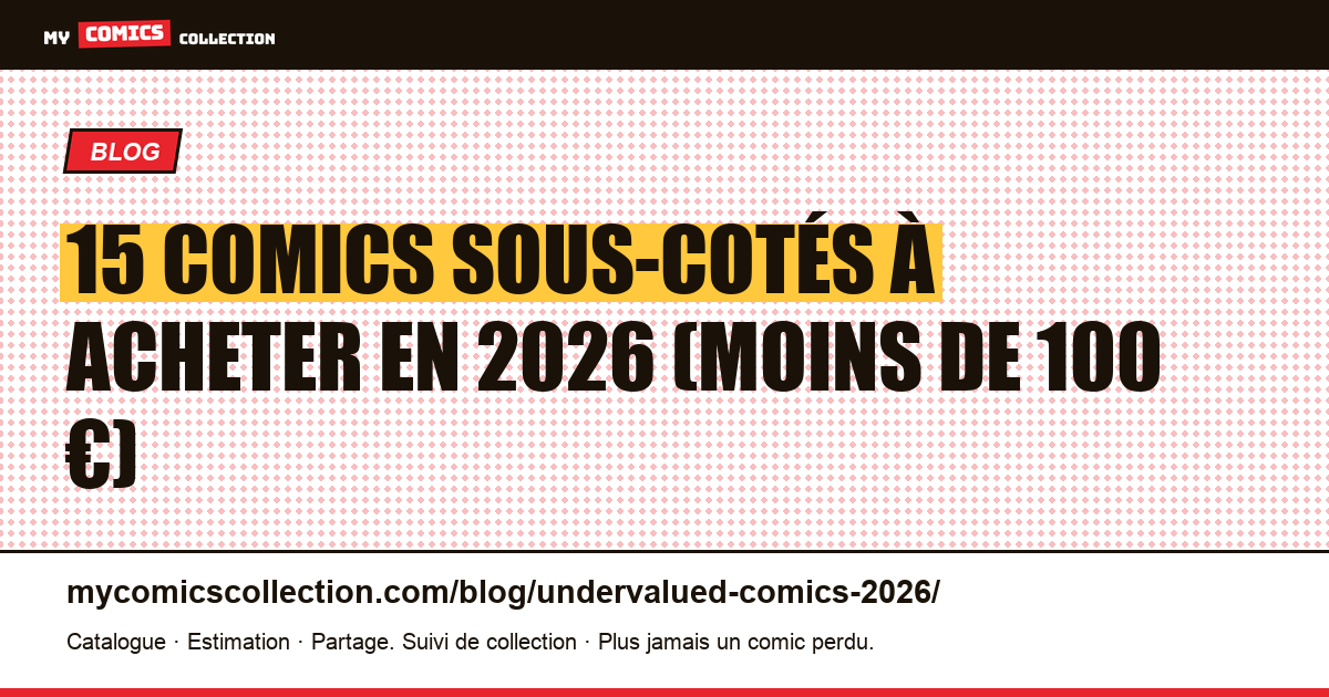 15 comics sous-cotés à acheter en 2026 (moins de 100 €) — illustration article