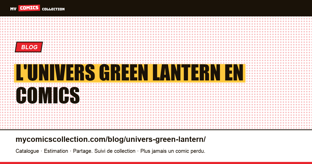 L'univers Green Lantern en comics — illustration article
