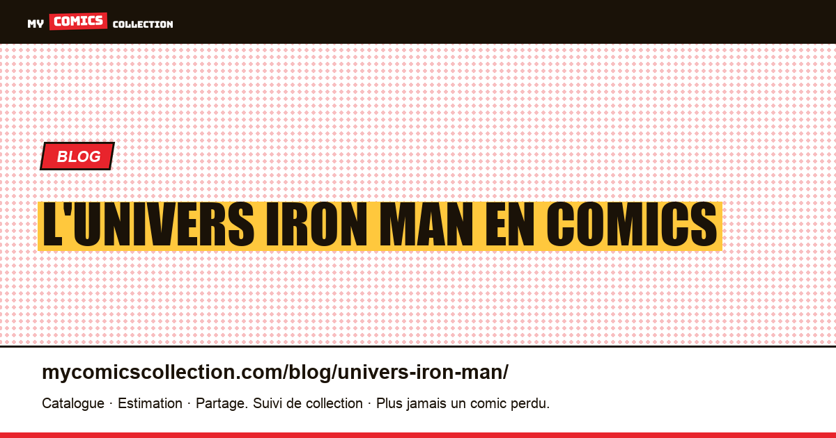 L'univers Iron Man en comics — illustration article