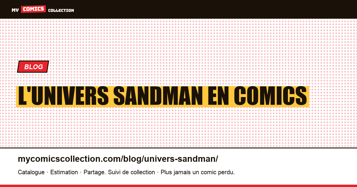 L'univers Sandman en comics — illustration article