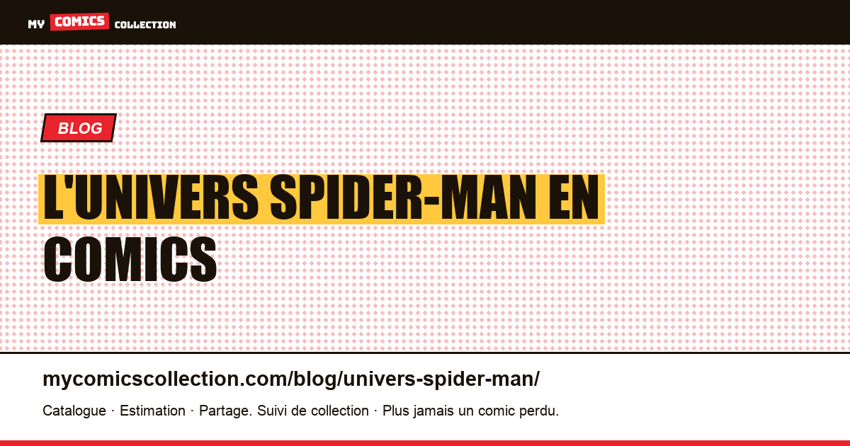 L'univers Spider-Man en comics — illustration article