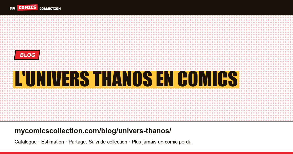 L'univers Thanos en comics — illustration article