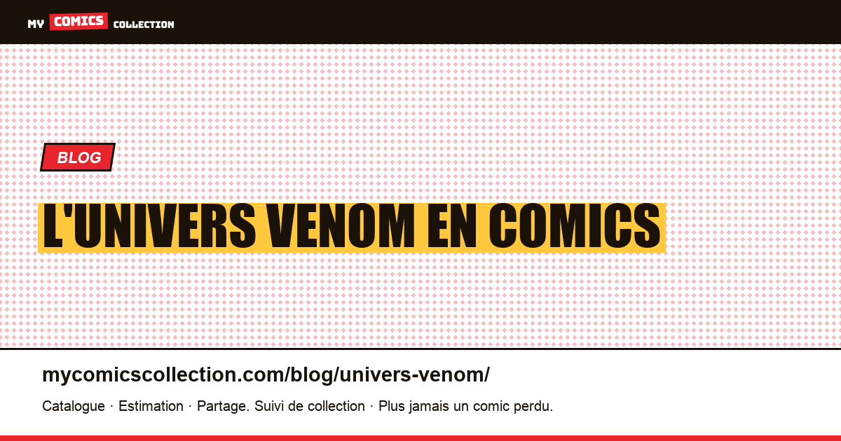 L'univers Venom en comics — illustration article