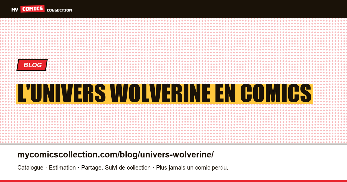 L'univers Wolverine en comics — illustration article