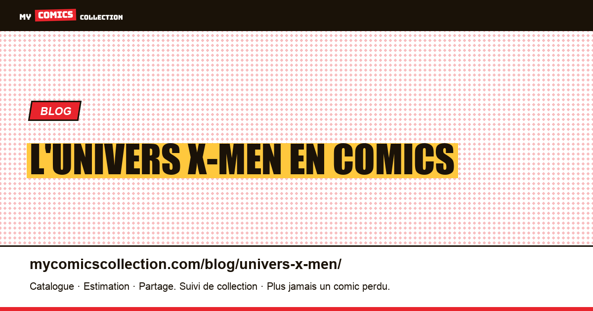 L'univers X-Men en comics — illustration article