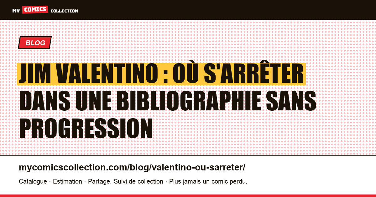 Jim Valentino : où s'arrêter dans une bibliographie sans progression — illustration article