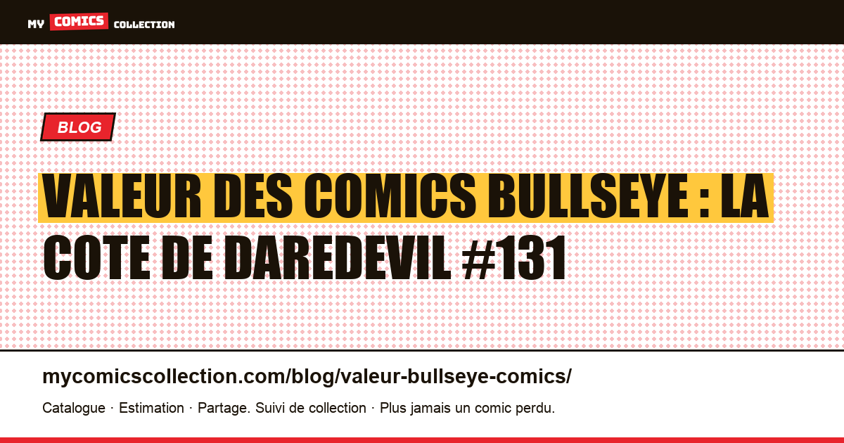 Valeur des comics Bullseye : la cote de Daredevil #131 — illustration article