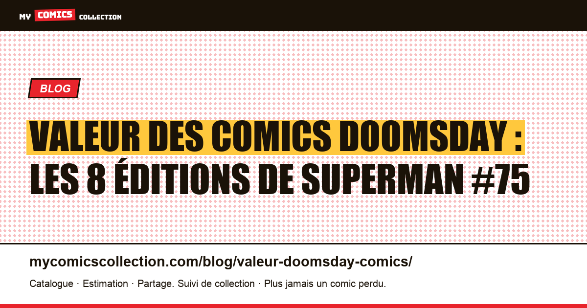 Valeur des comics Doomsday : les 8 éditions de Superman #75 — illustration article