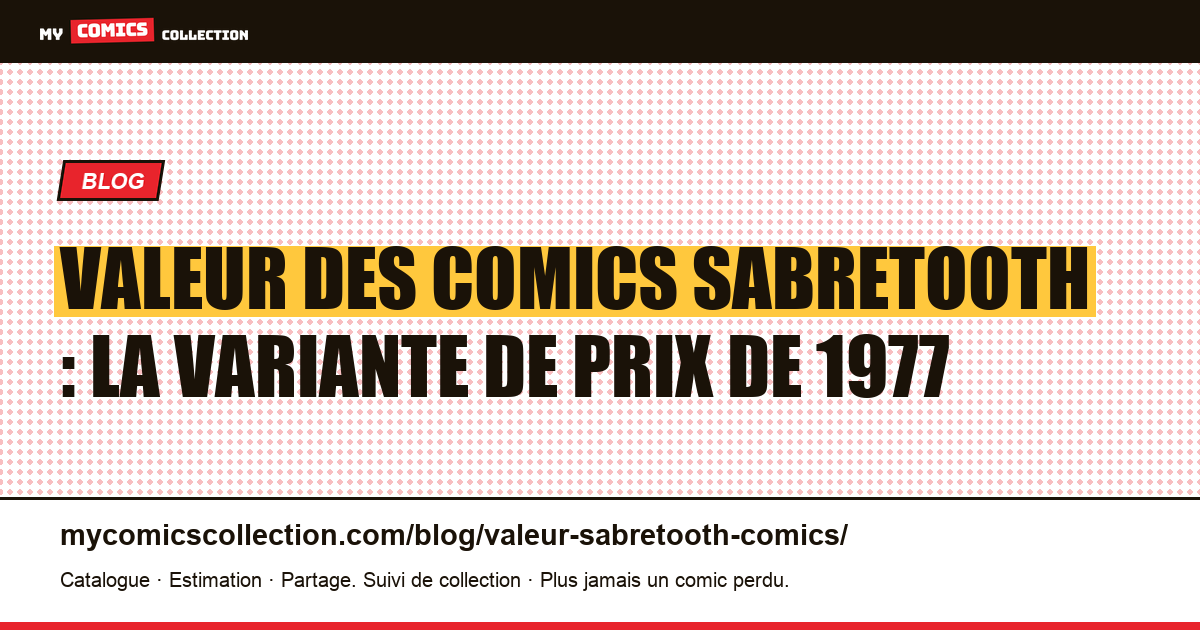 Valeur des comics Sabretooth : la variante de prix de 1977 — illustration article