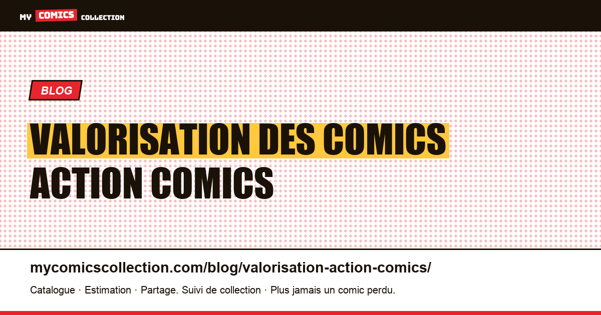Valorisation des comics Action Comics — illustration article