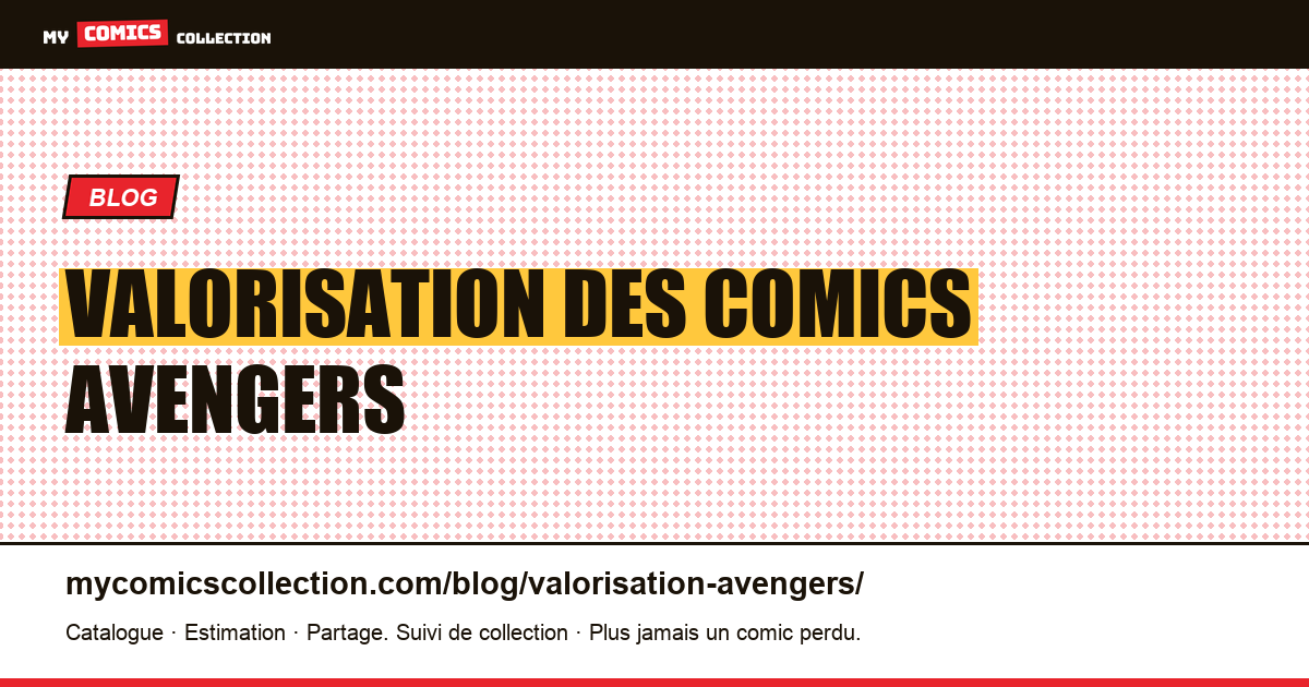 Valorisation des comics Avengers — illustration article