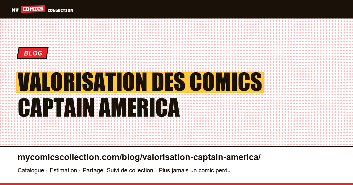 Valorisation des comics Captain America — illustration article