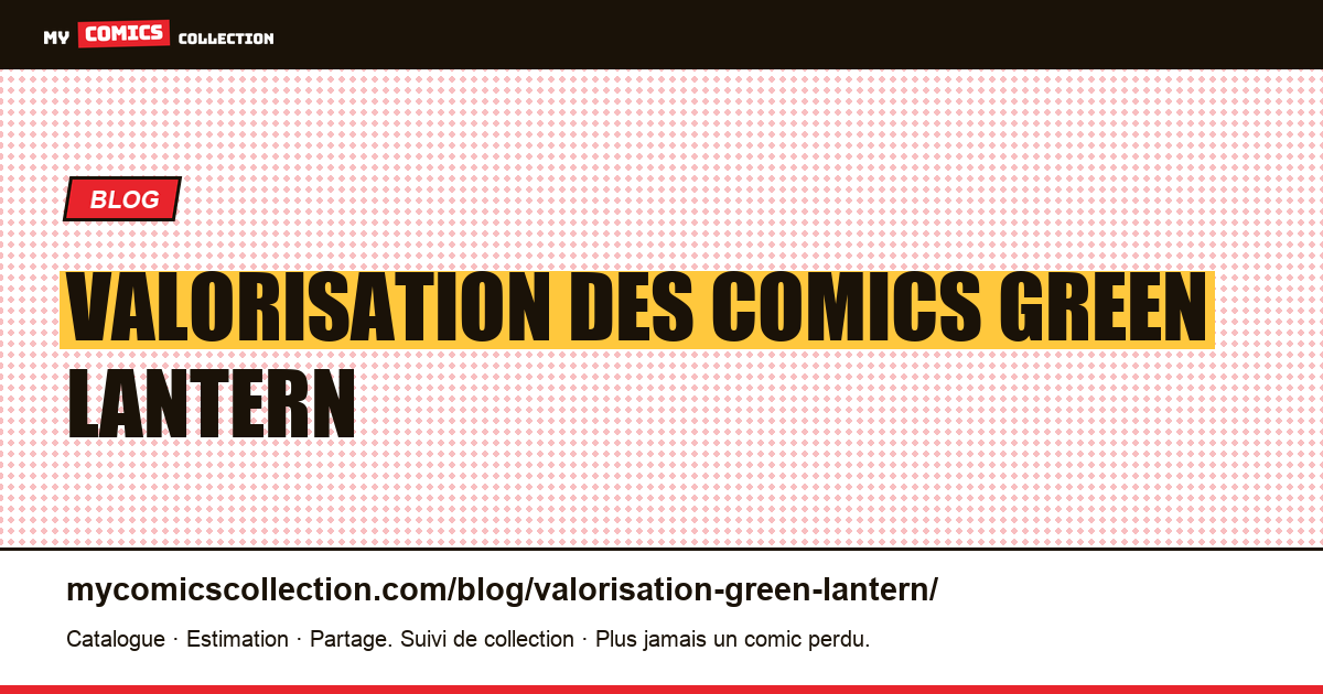Valorisation des comics Green Lantern — illustration article