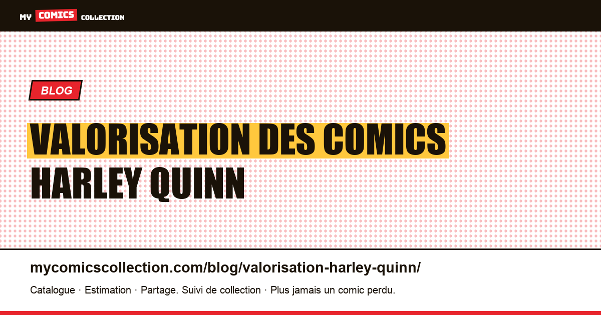 Valorisation des comics Harley Quinn — illustration article