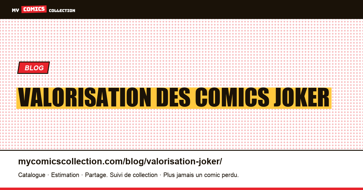 Valorisation des comics Joker — illustration article