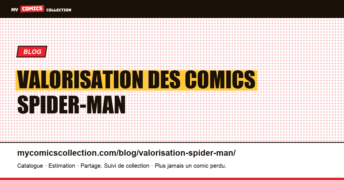Valorisation des comics Spider-Man — illustration article