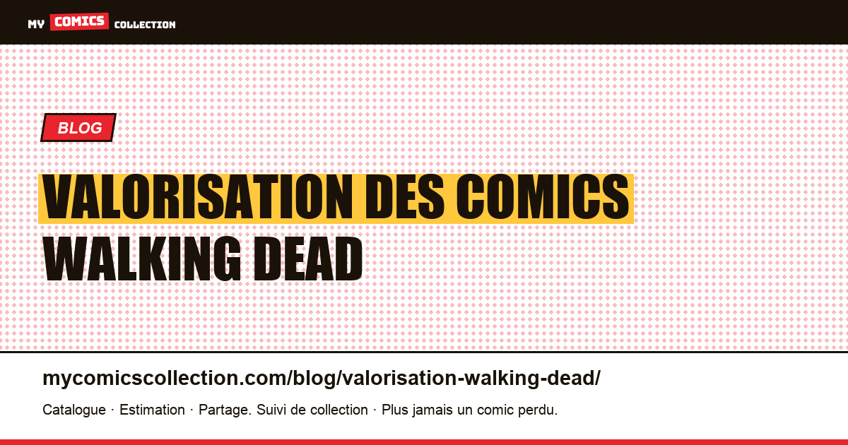 Valorisation des comics Walking Dead — illustration article