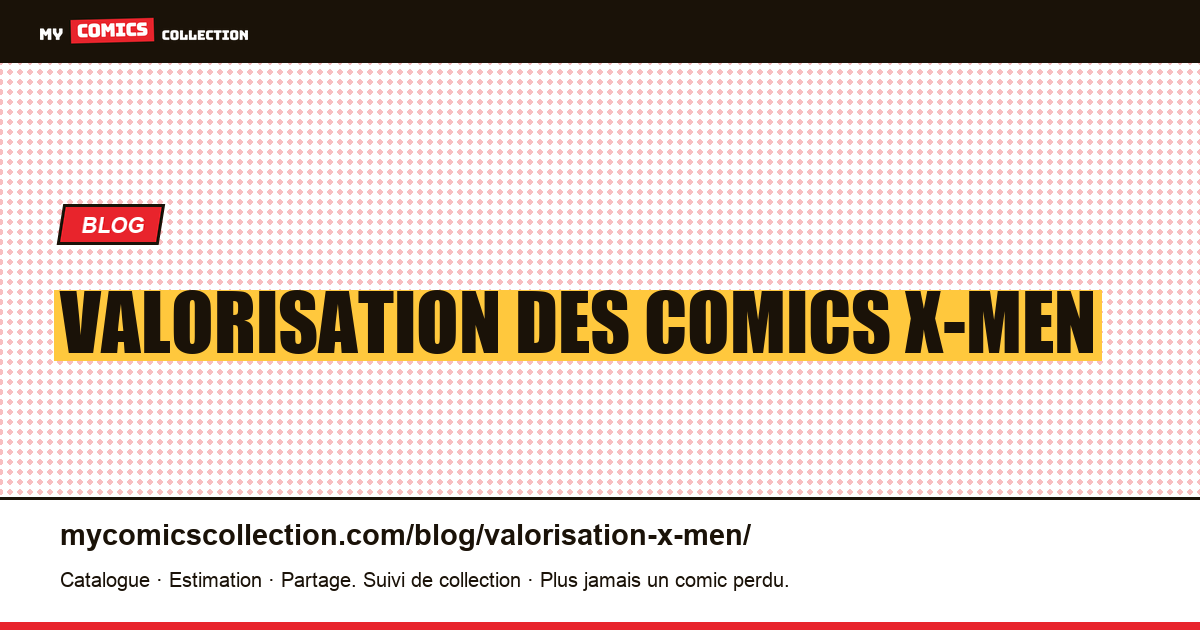 Valorisation des comics X-Men — illustration article