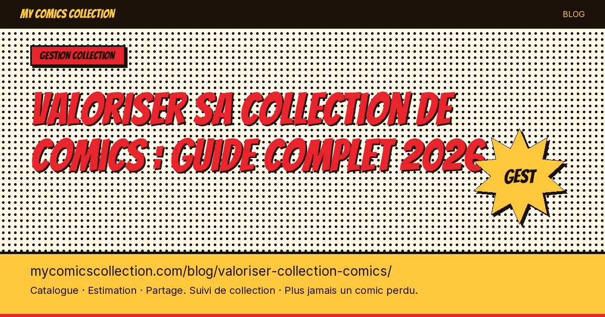 Comment valoriser sa collection de comics : méthodes et outils — illustration article