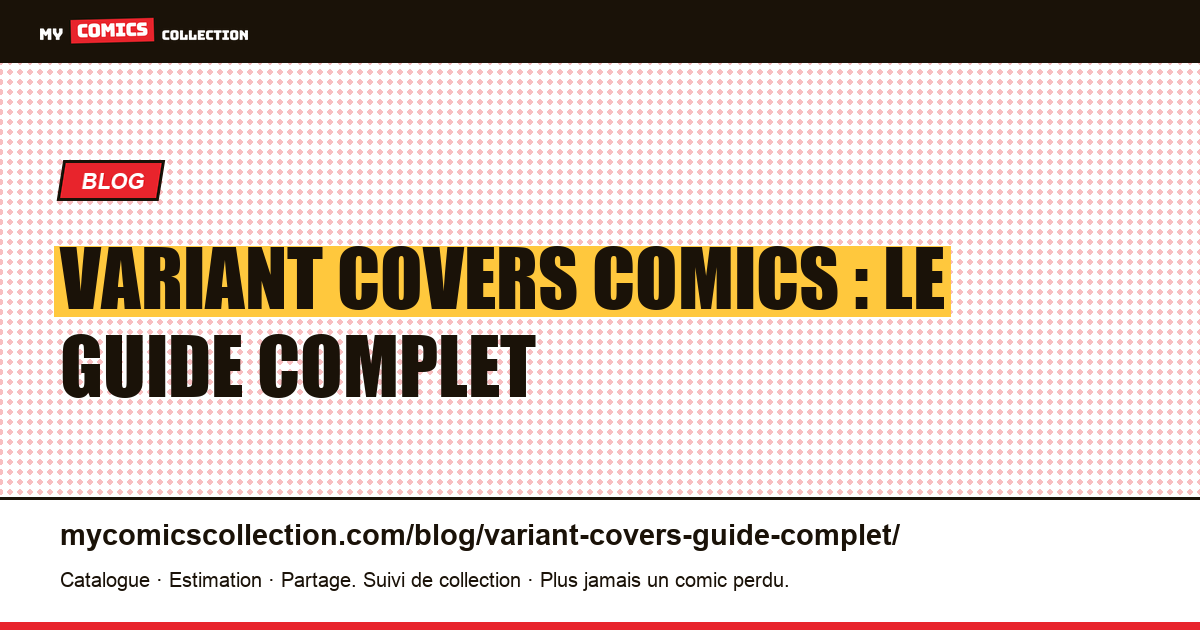 Variant covers comics : le guide complet — illustration article
