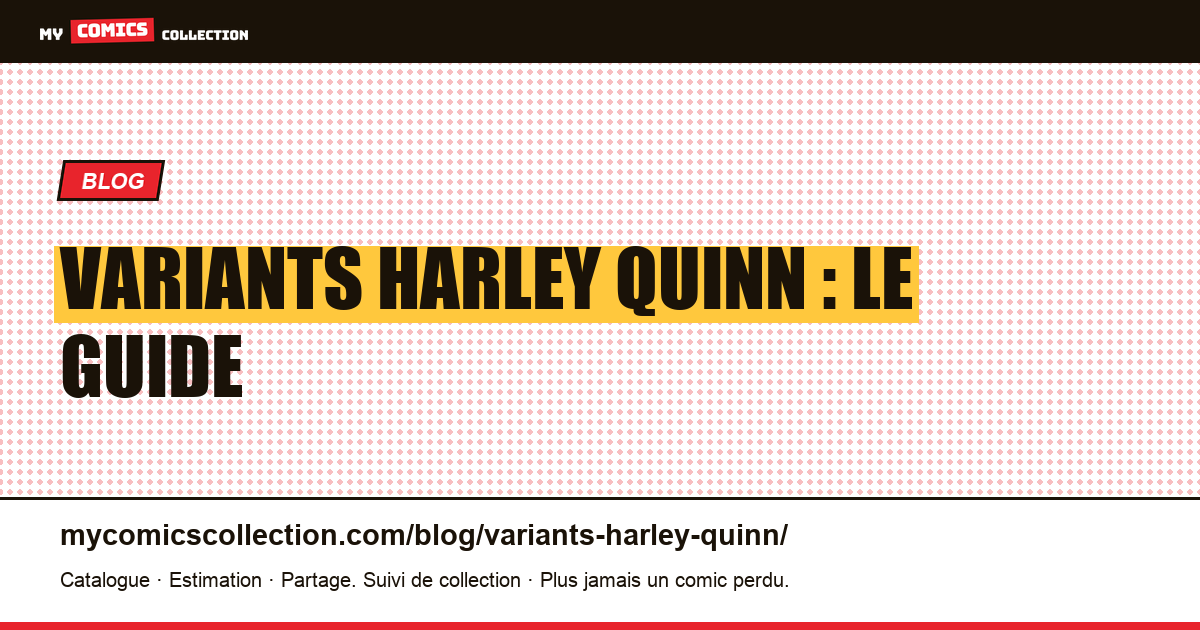 Variants Harley Quinn : le guide — illustration article
