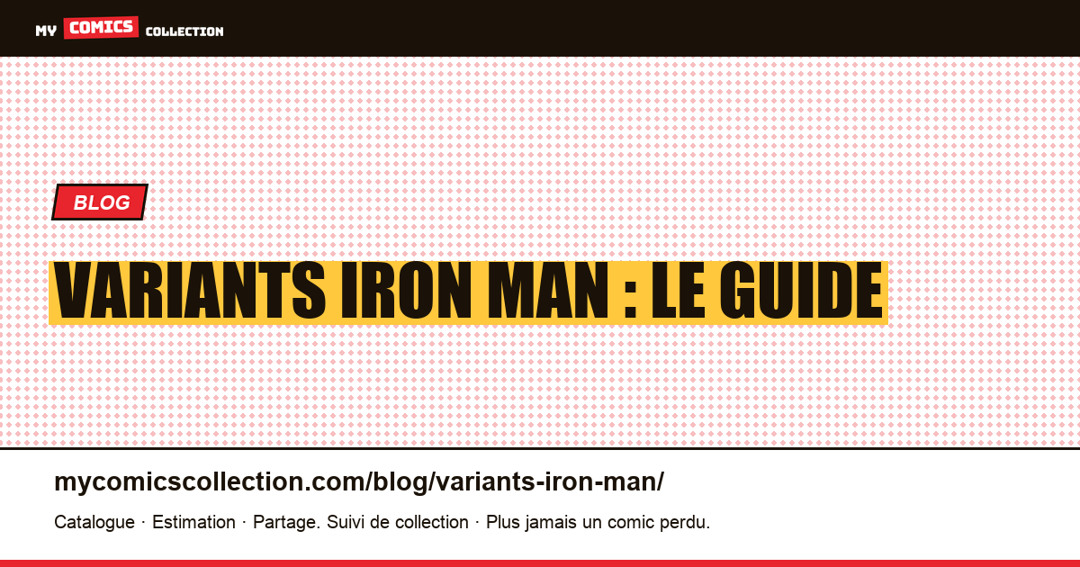 Variants Iron Man : le guide — illustration article