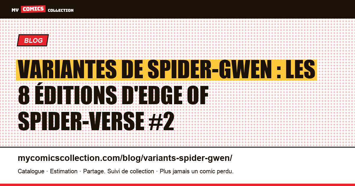 Variantes de Spider-Gwen : les 8 éditions d'Edge of Spider-Verse #2 — illustration article