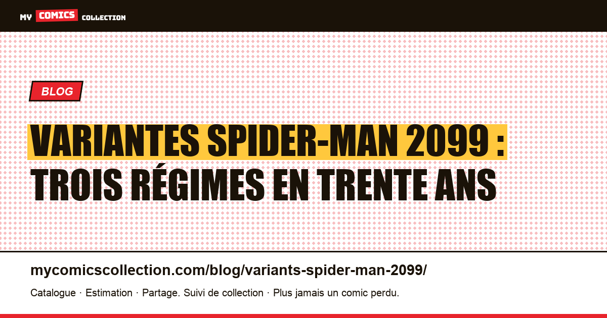 Variantes Spider-Man 2099 : trois régimes en trente ans — illustration article