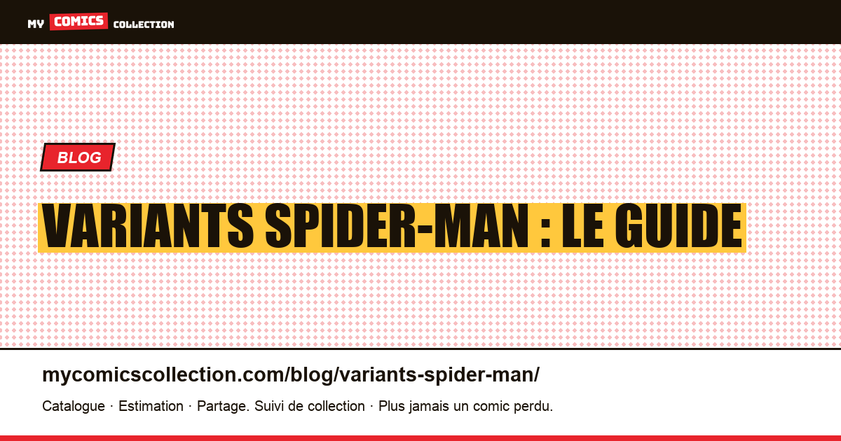 Variants Spider-Man : le guide — illustration article