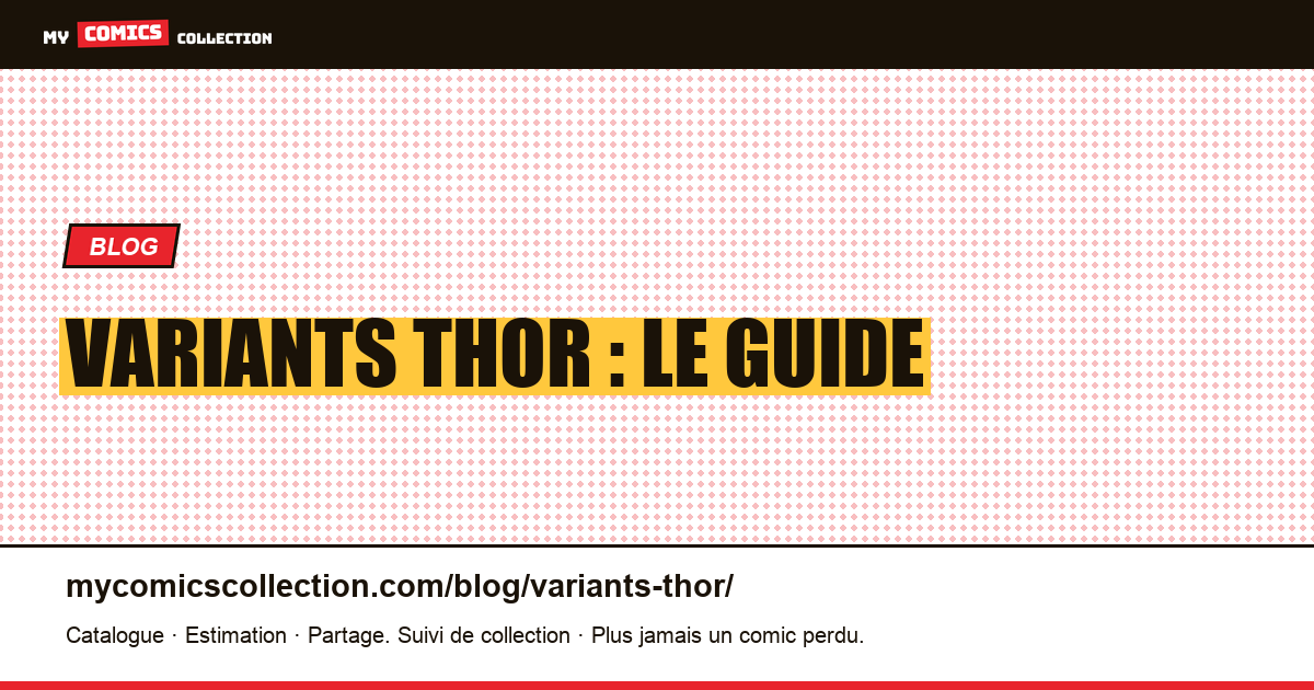 Variants Thor : le guide — illustration article