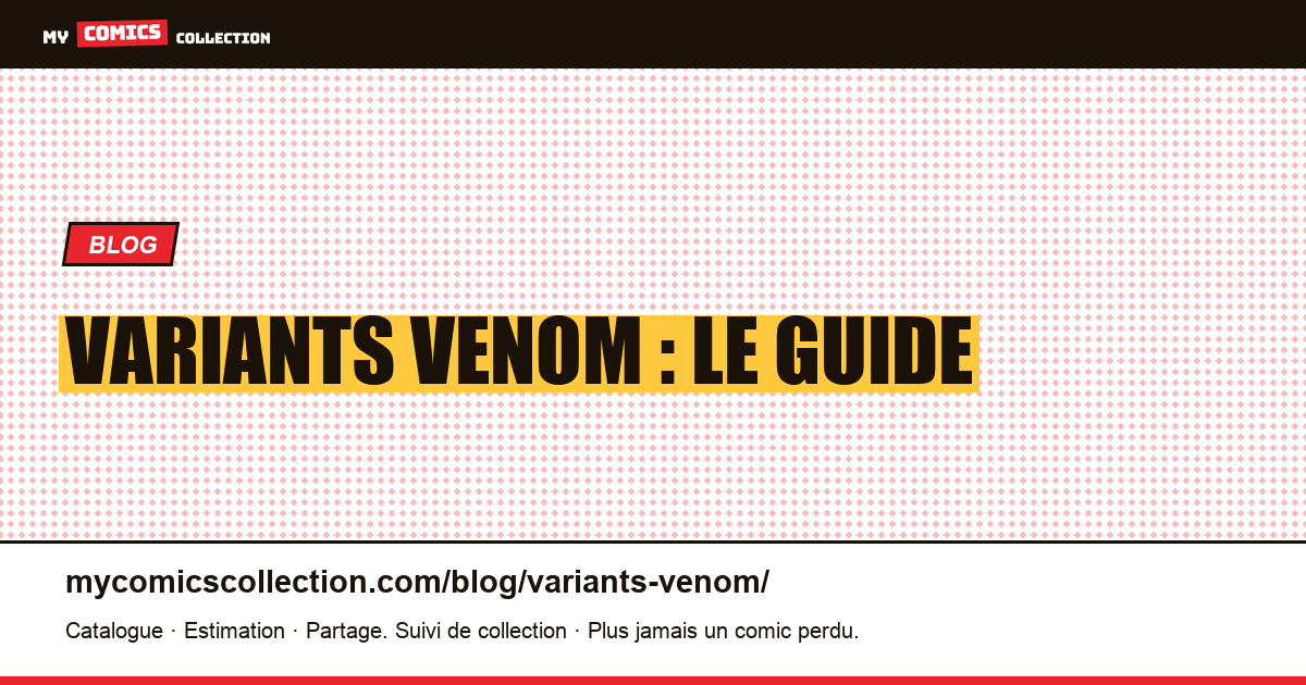 Variants Venom : le guide — illustration article