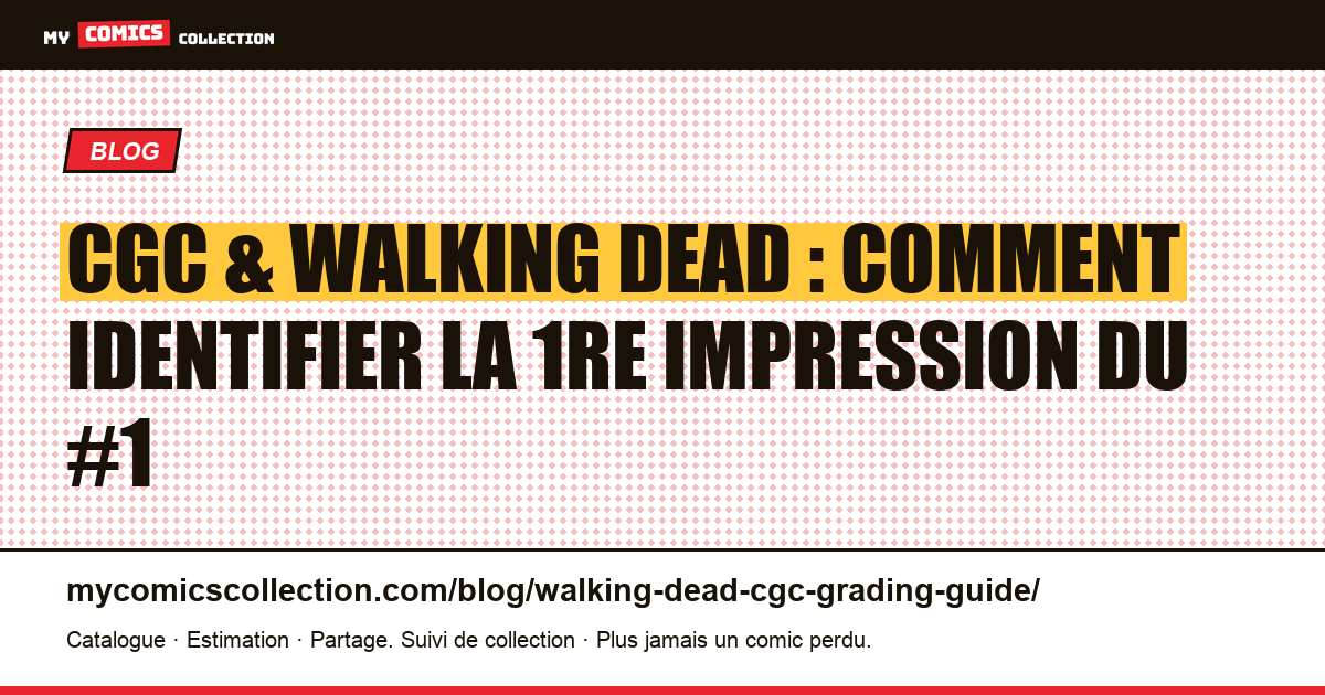Guide CGC pour The Walking Dead : identifier et faire coter les clés Image Comics — illustration article