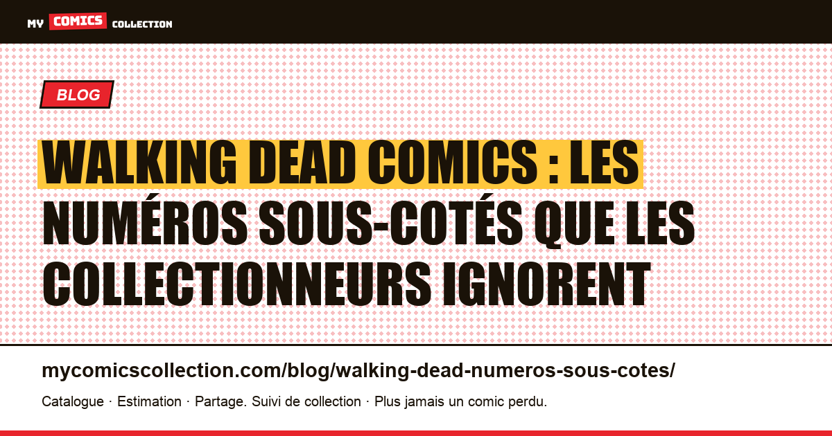 Walking Dead : les numéros sous-cotés à connaître — illustration article
