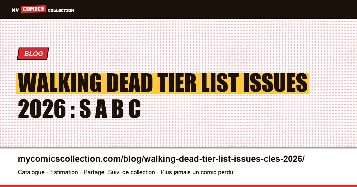 Walking Dead tier list issues 2026 : S A B C — illustration article